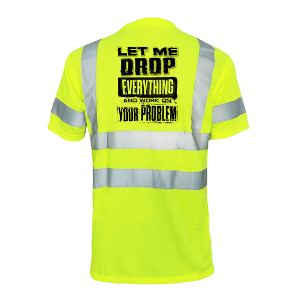 Drop everything- Reflective Safety T-Shirt