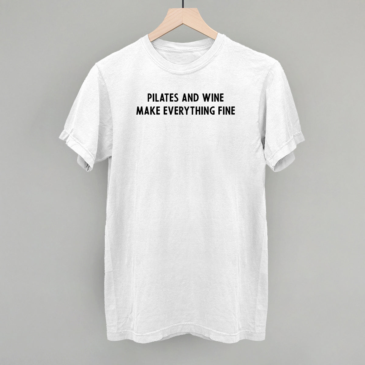 Pilates And Wine Make Everything Fine