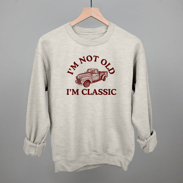 I'm Not Old I'm Classic Truck