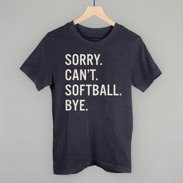 Sorry Can't Softball Bye