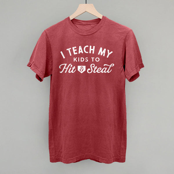 I Teach My Kids To Hit And Steal