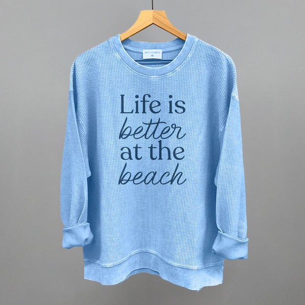 Life Is Better At The Beach