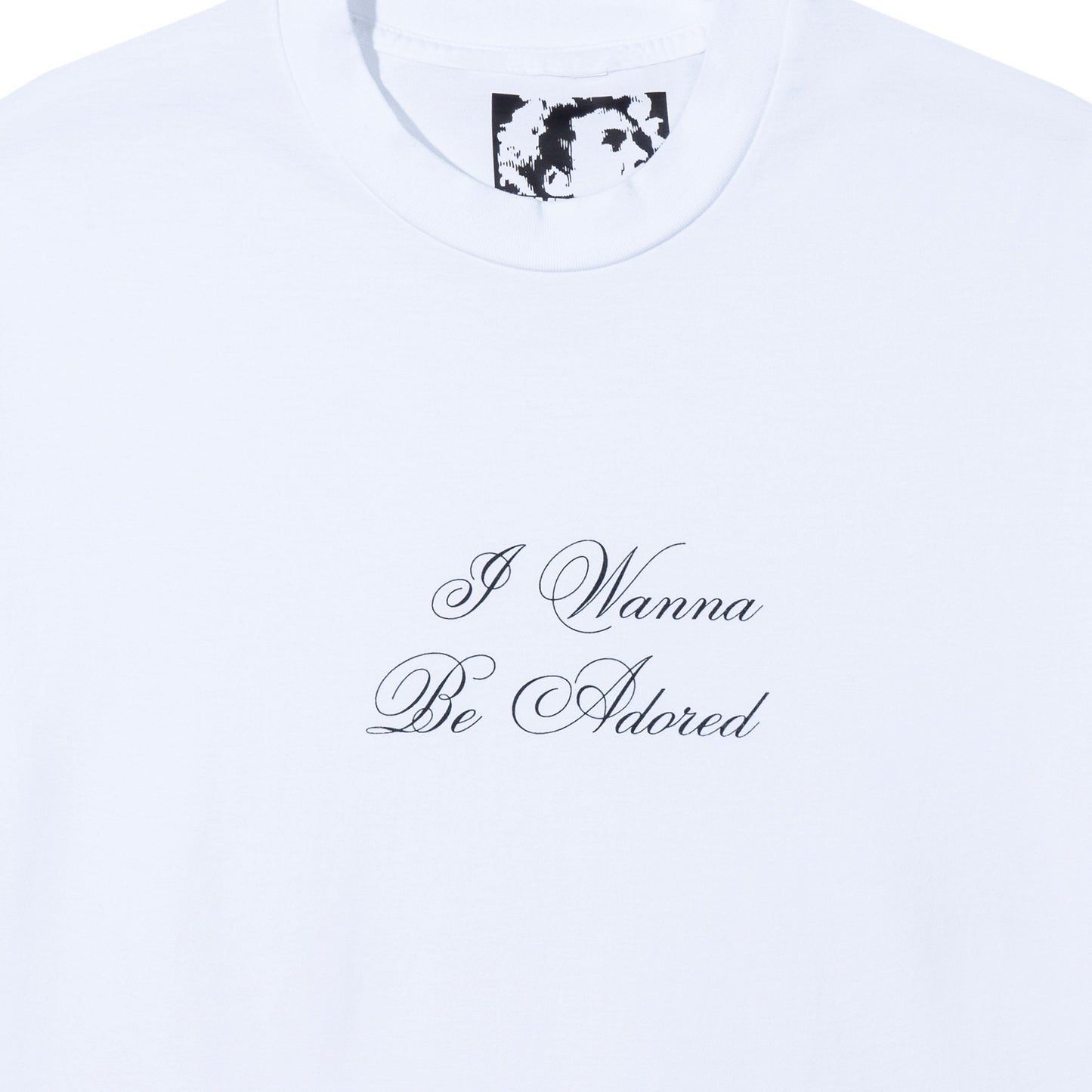I Wanna Be Adored T-Shirt