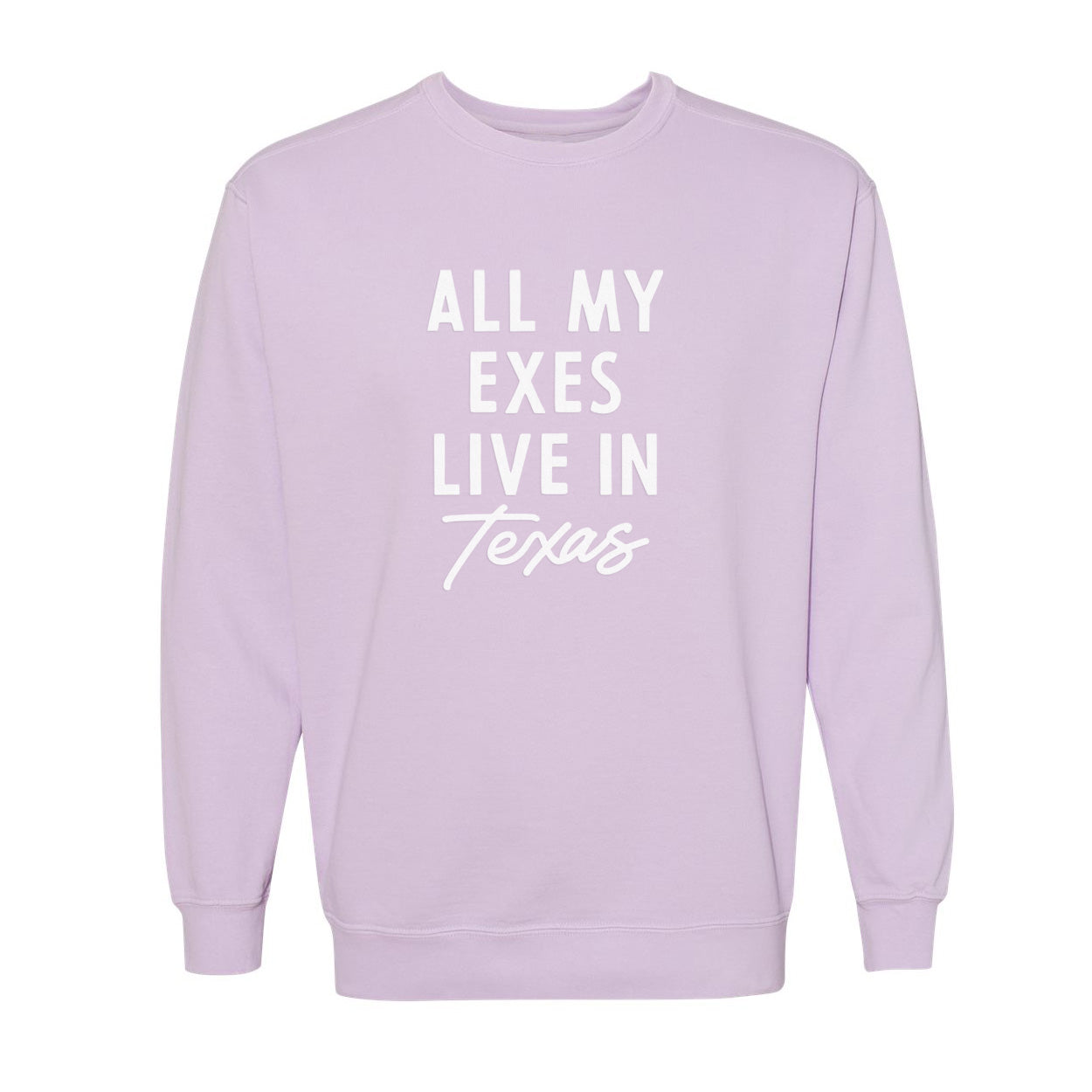 All my Exes live in Texas Washed Sweatshirt