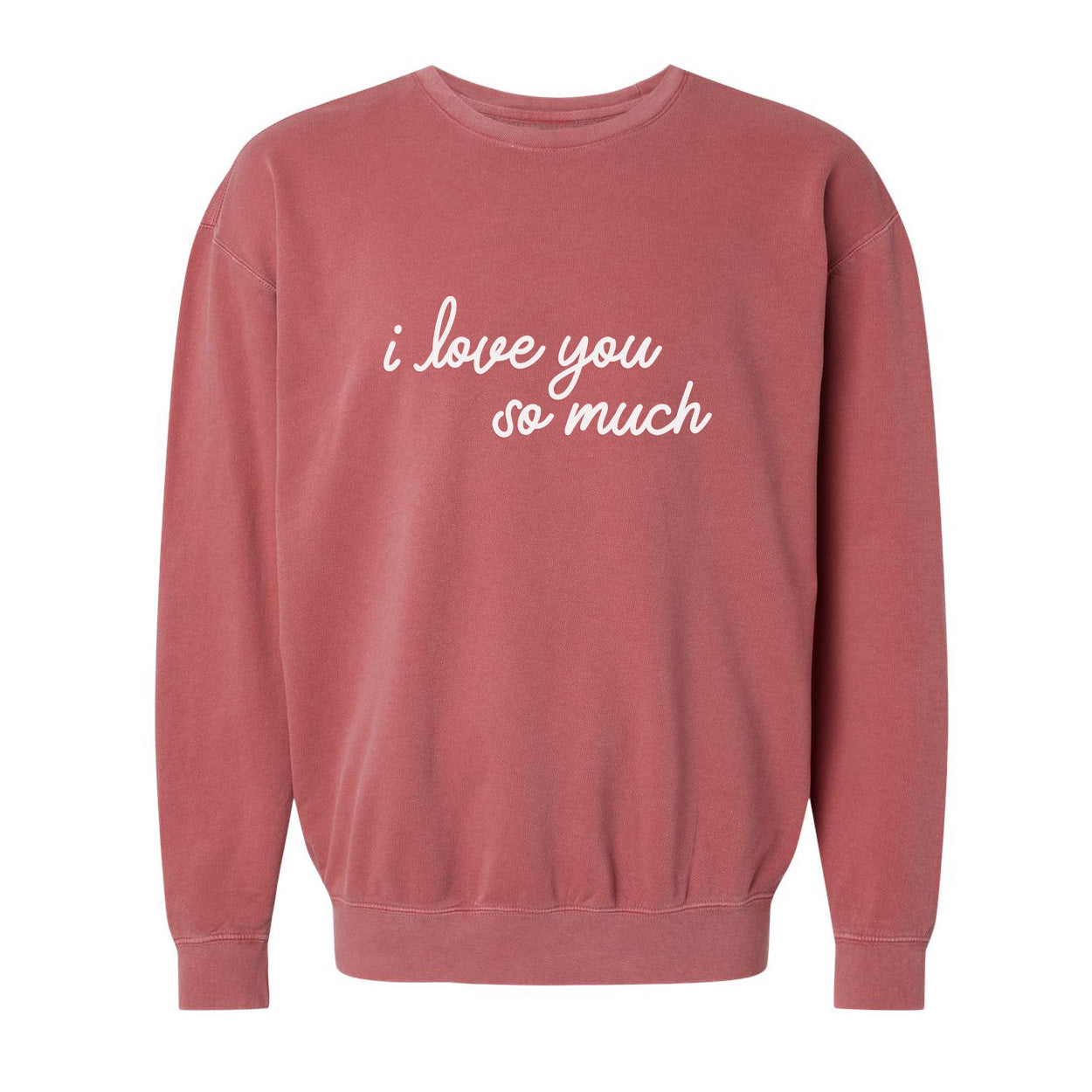 I love you so much Washed Sweatshirt