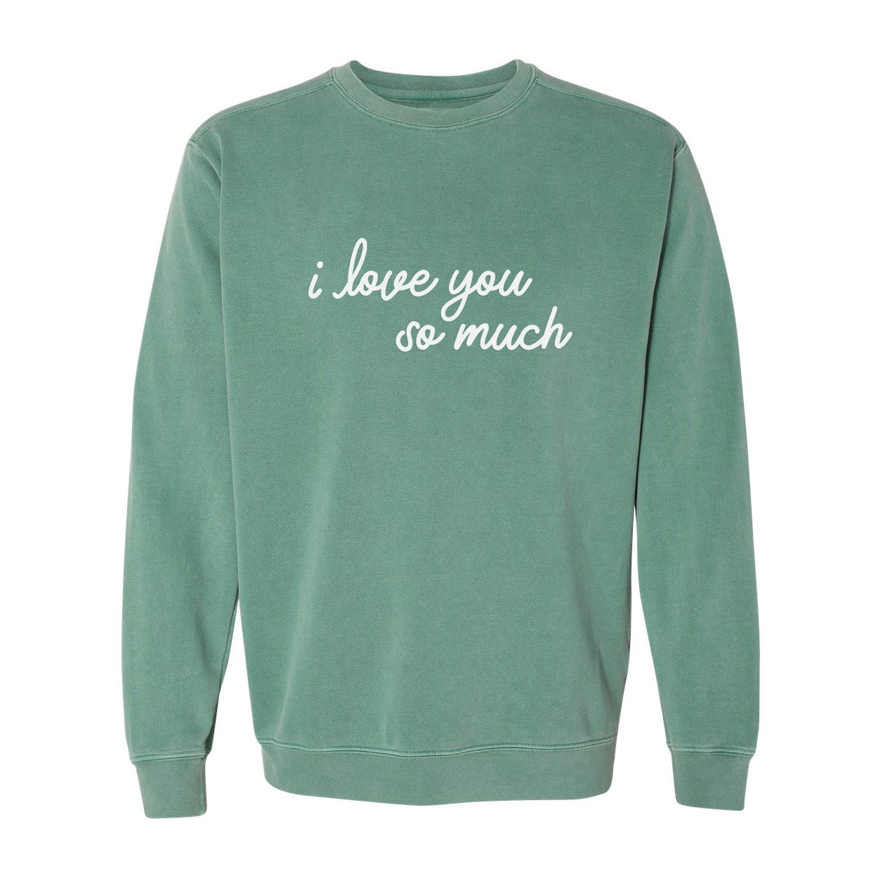 I love you so much Washed Sweatshirt