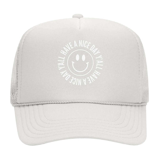 Smile Have a Nice Day Y'all Foam Snapback
