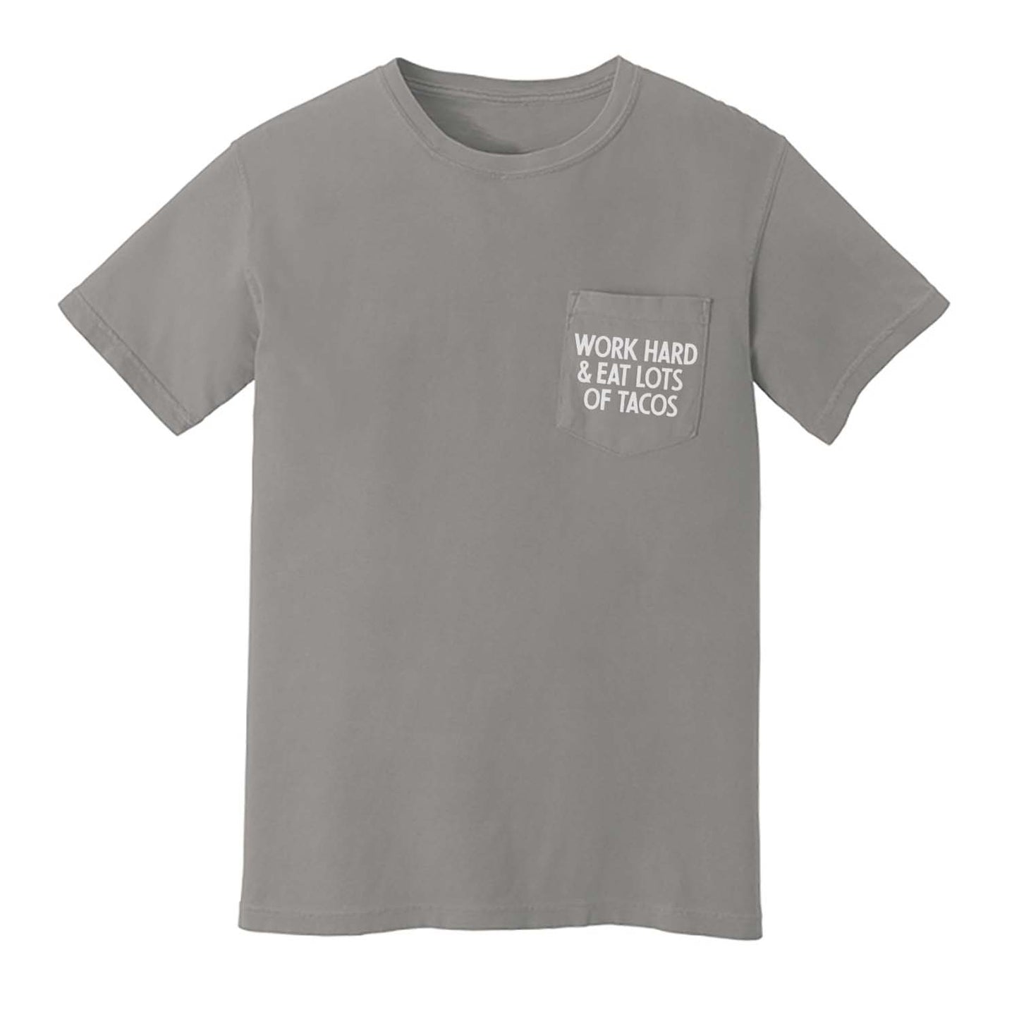 Work Hard & Eat Lots of Tacos Pocket Tee