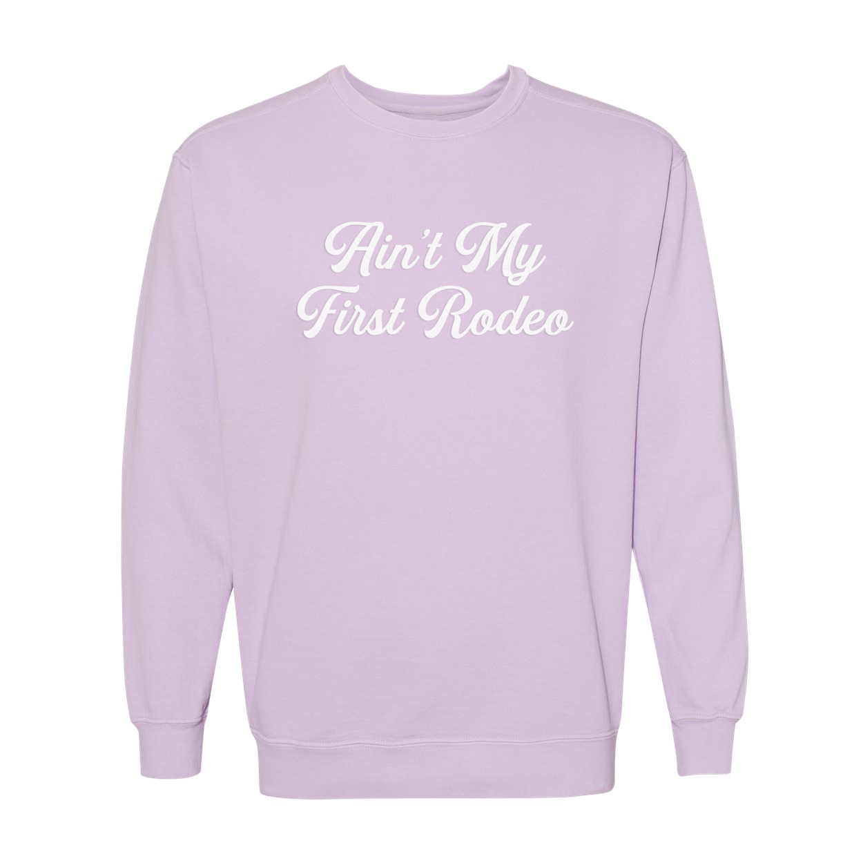 Ain't My First Rodeo Washed Sweatshirt