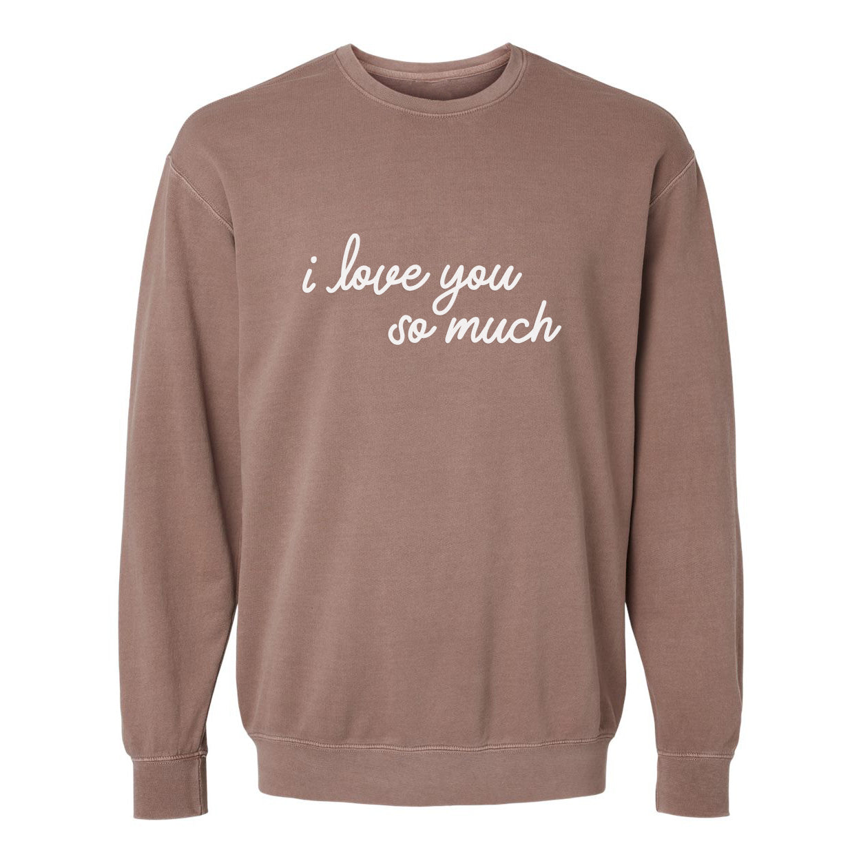 I love you so much Washed Sweatshirt