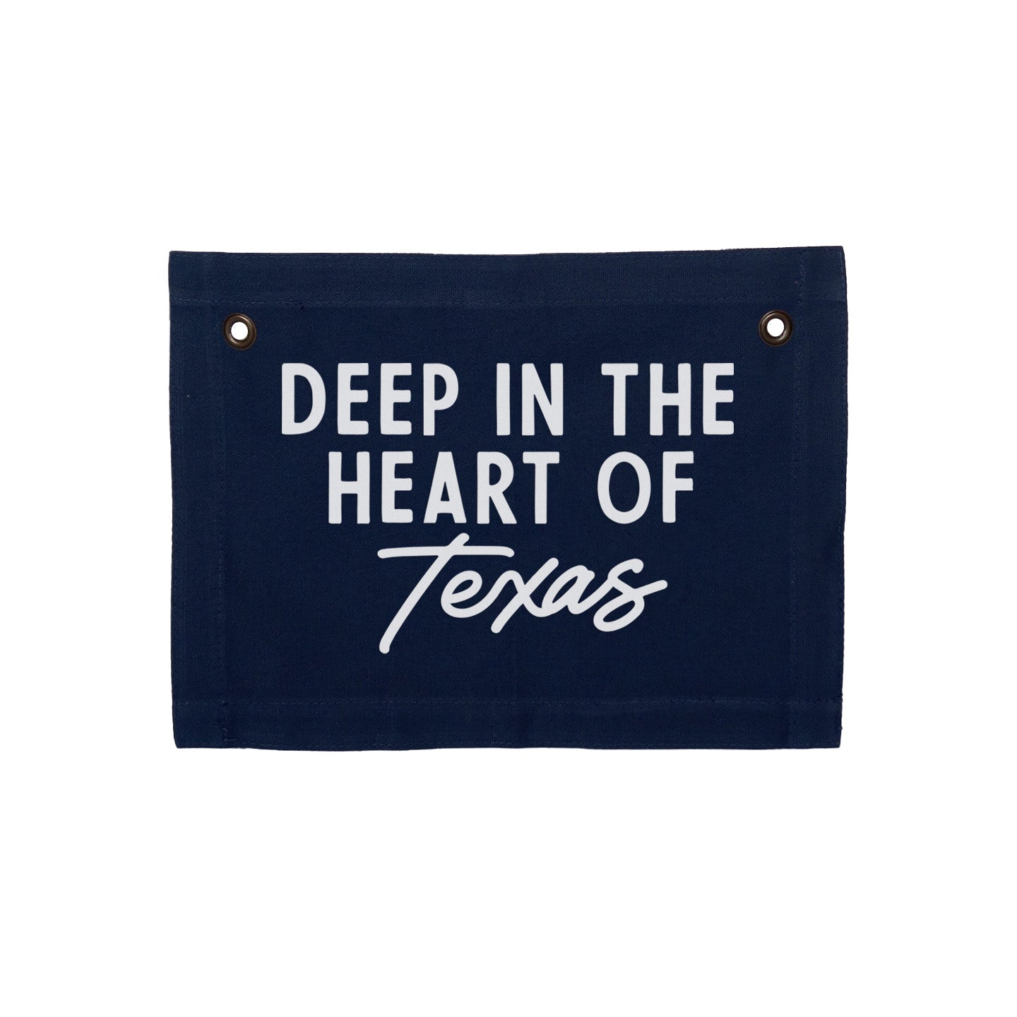 Deep in the heart of Texas Small Canvas Flag