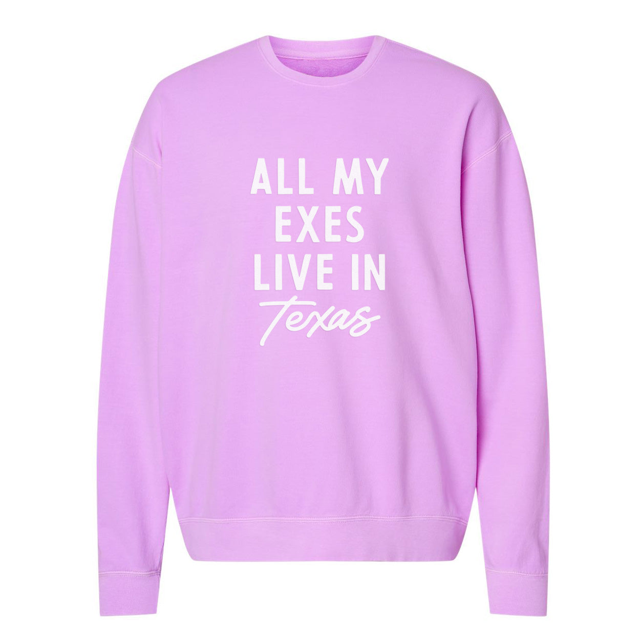 All my Exes live in Texas Washed Sweatshirt