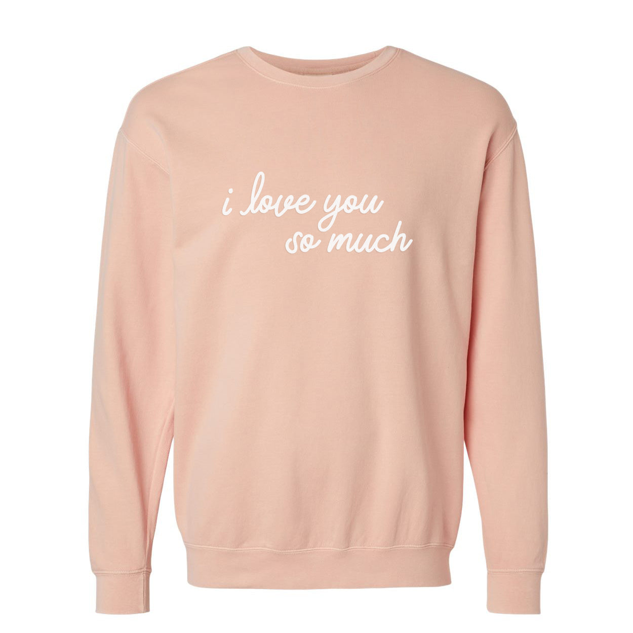 I love you so much Washed Sweatshirt