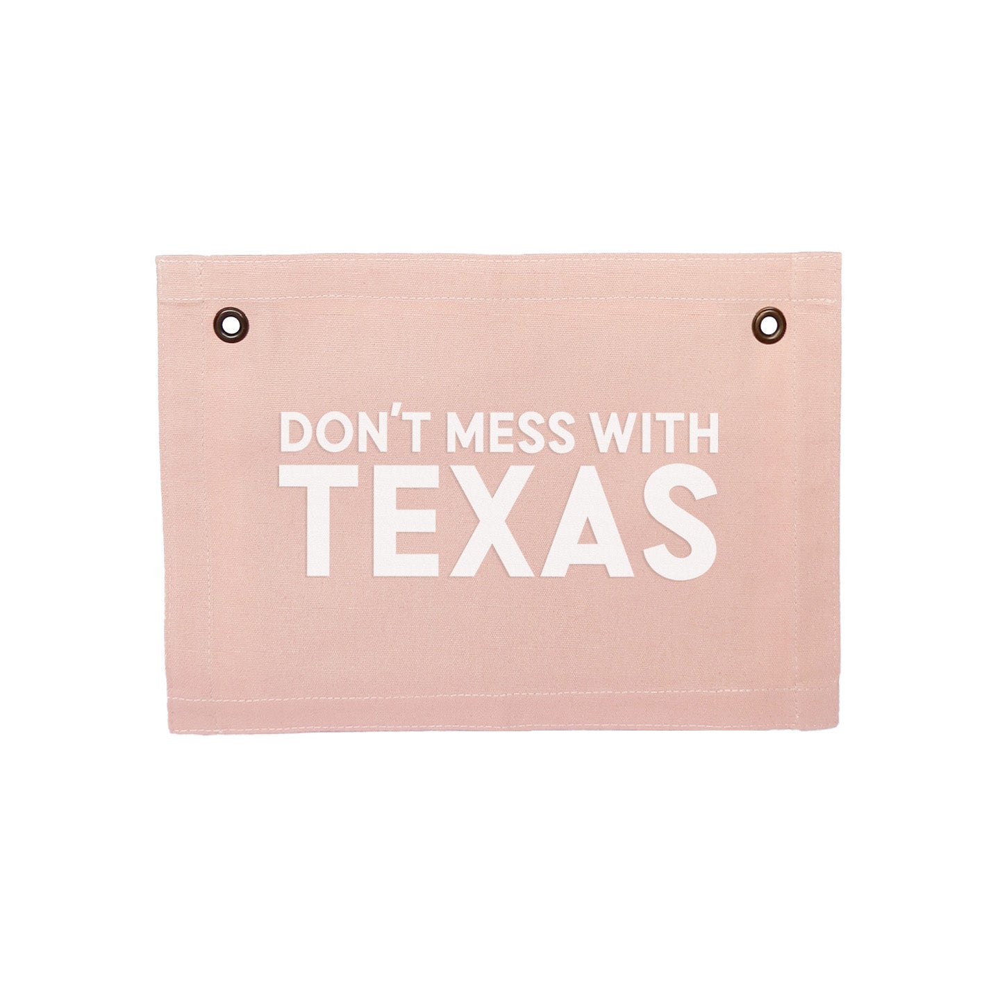 Don't Mess With Texas Small Canvas Flag