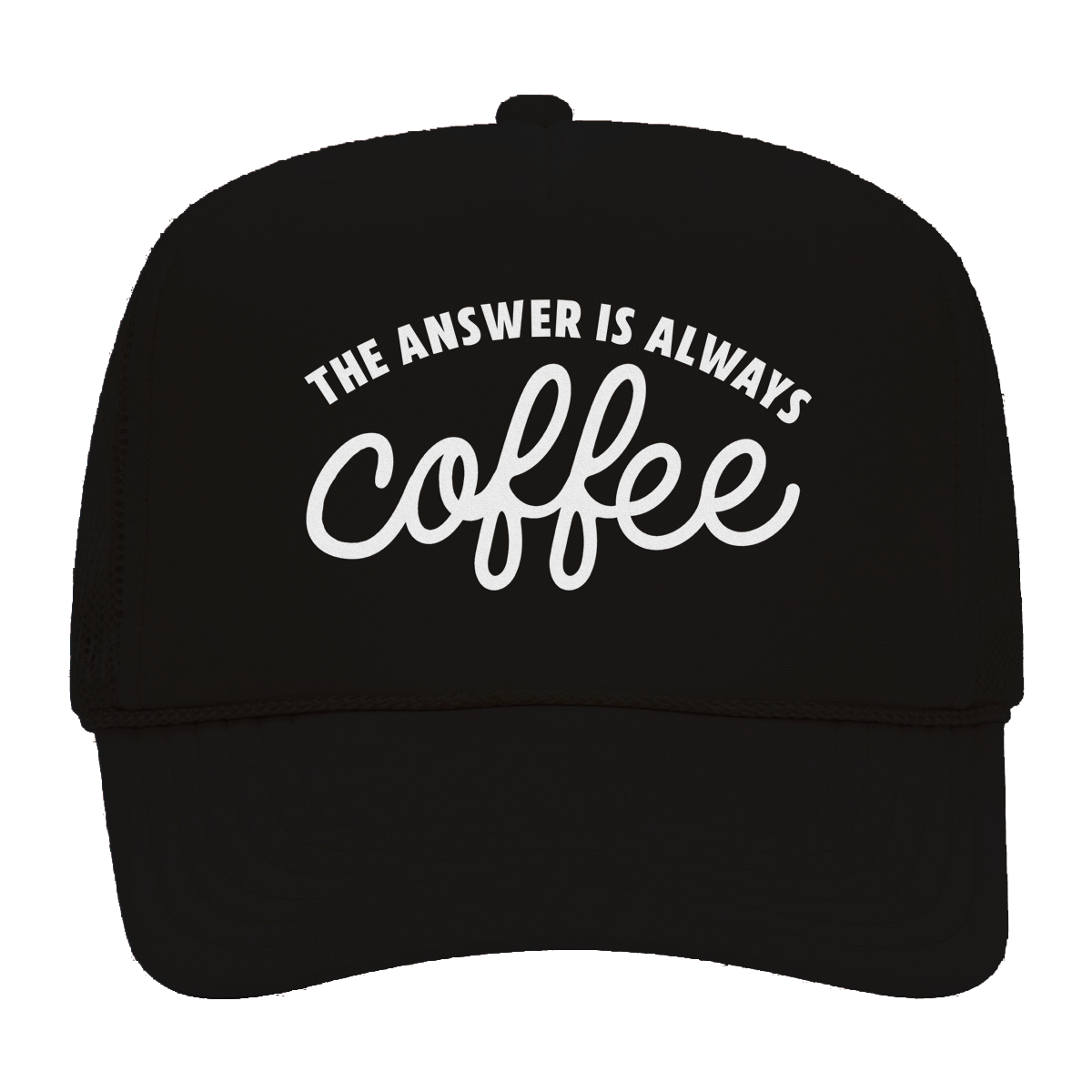 The Answer is Always Coffee Foam Snapback