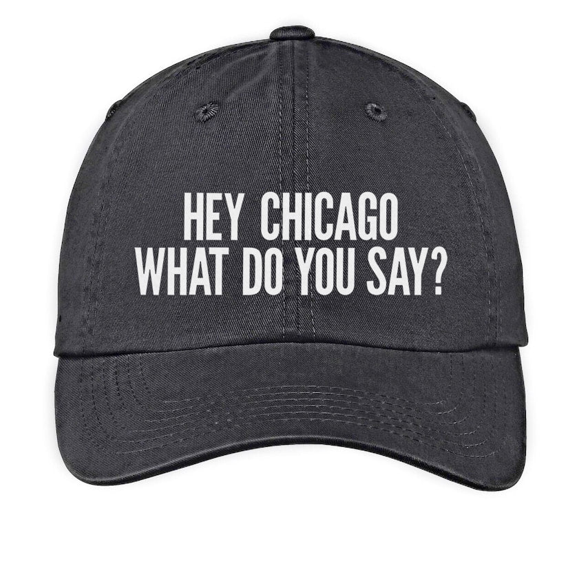 Hey Chicago Baseball Cap