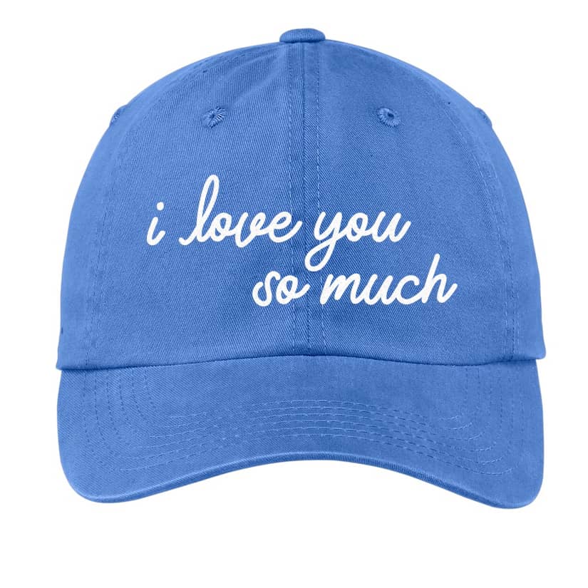 i love you so much Baseball Cap