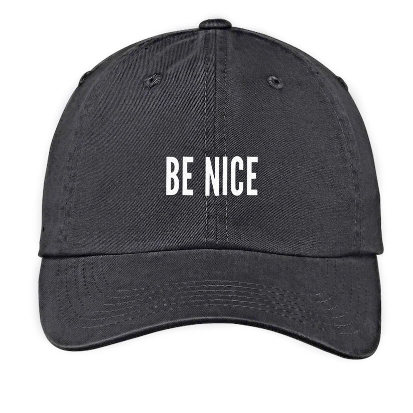 Be Nice Baseball Cap