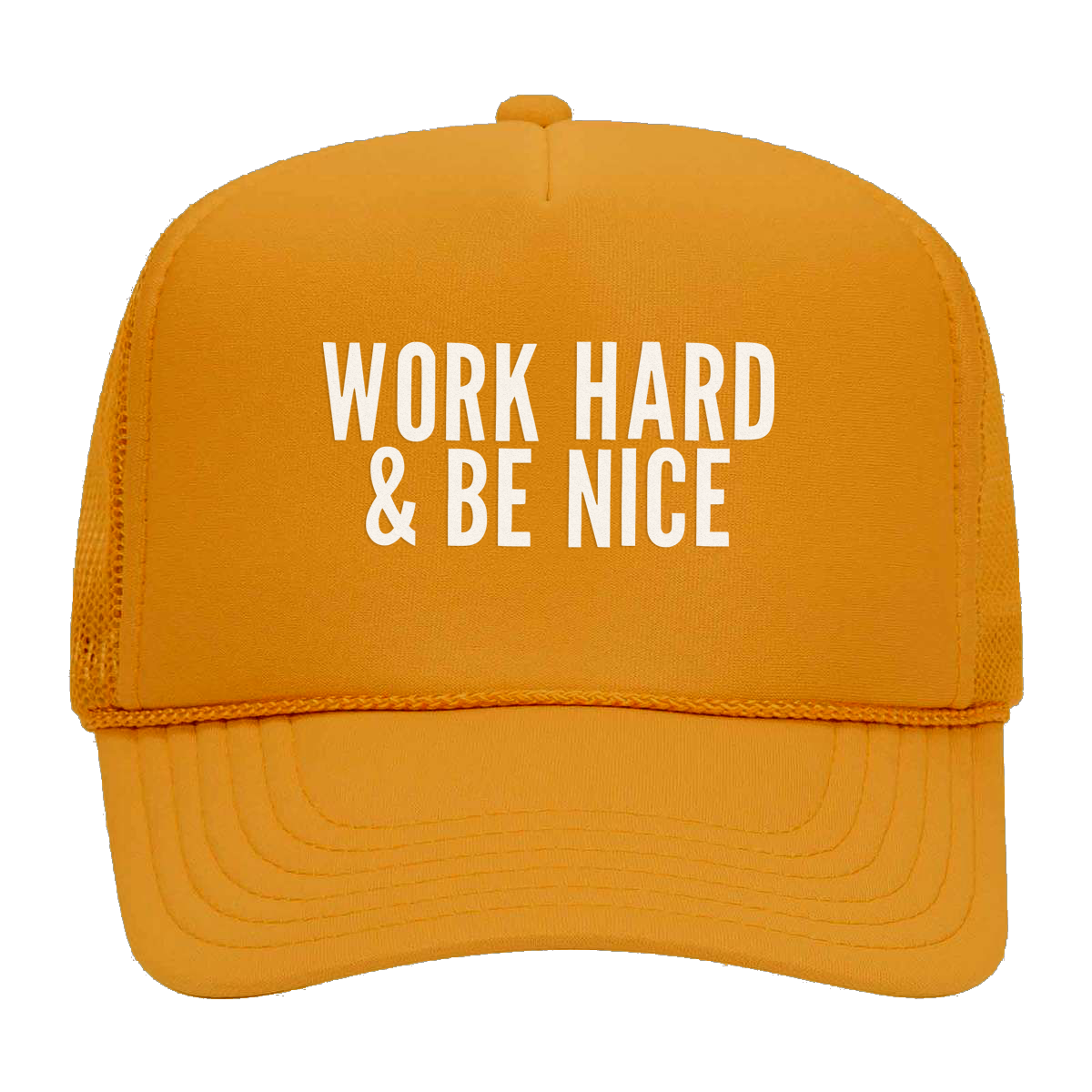 Work Hard and Be Nice Foam Snapback