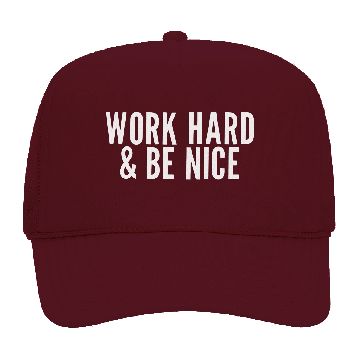 Work Hard and Be Nice Foam Snapback