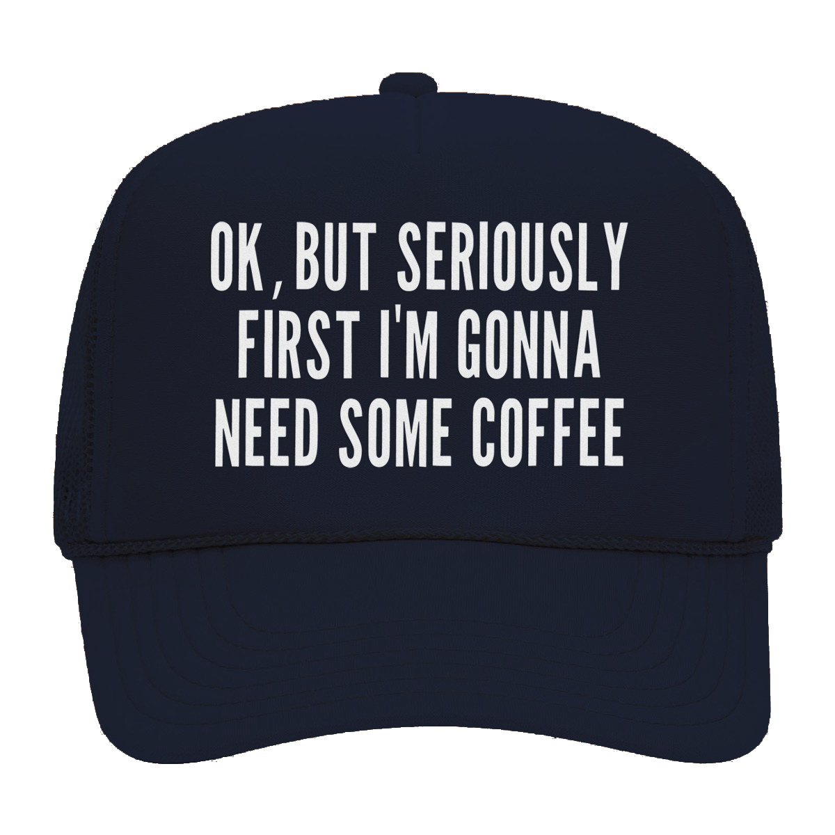 But First Coffee Foam Snapback