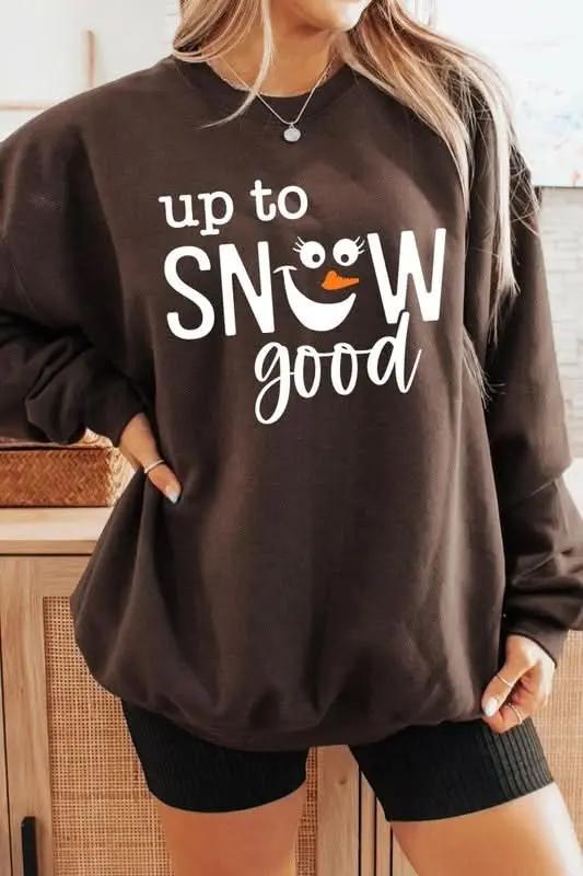 Graphic Fleece Sweatshirt - Up To Snow Good