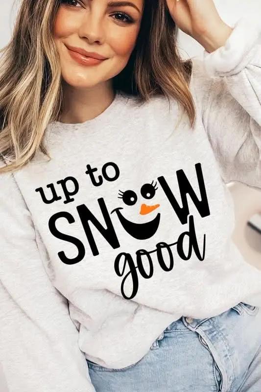 Graphic Fleece Sweatshirt - Up To Snow Good