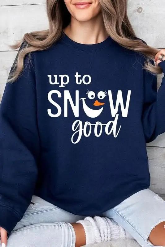 Graphic Fleece Sweatshirt - Up To Snow Good